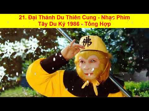 21. Đại Thánh Du Thiên Cung - Nhạc Phim Tây Du Ký 1986 - Tổng Hợp