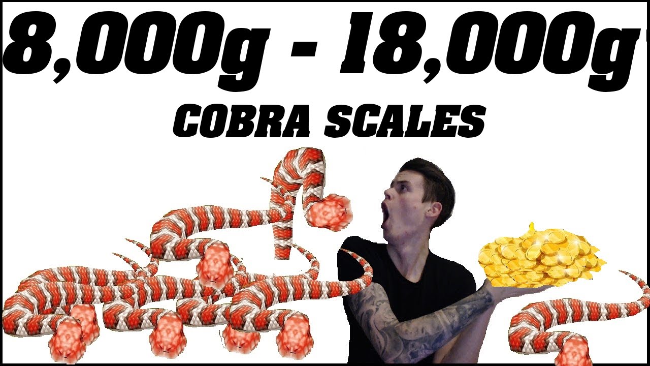 WoW: Goldfarm 8,000g - 18,000g Per Hour | Cobra Scales |