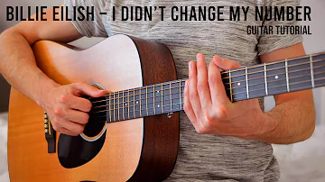 Billie Eilish – I Didn’t Change My Number EASY Guitar Tutorial With Chords / Lyrics