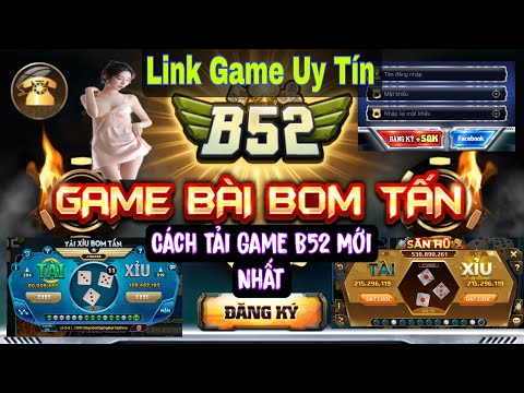 Game B52 – LINK TẢI B52 ANDROID/ IPHONE APK/ IOS – GAME NỔ HŨ ĐỔI THƯỞNG UY TÍN | Khánh Rover mới 2023