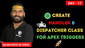 DAY17: Handler & Dispatcher Classes in Apex Trigger