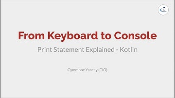 From Keyboard to Console | Kotlin "Hello World"