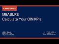 Module 4.1 - Measure - Calculate Your OIN KPIs