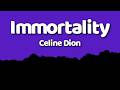 Celine Dion Immortality Lyrics mp3