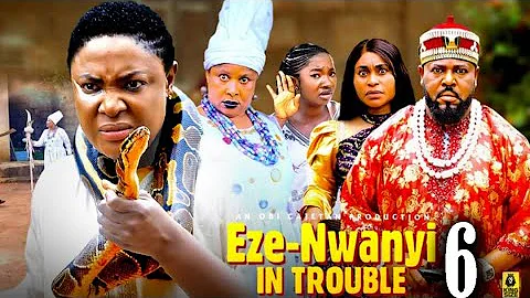 EZE - NWANYI IN TROUBLE PT 6 - (New Movie) Lizzy Gold, Sochi Infinity - 2025 Latest Nigerian Movie