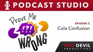 Prove Me Wrong: 2 - Cola Confusion
