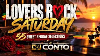 LOVERS ROCK SATURDAY ❤️ | 55 Sweet Reggae Selections | Beres, Sanchez, Glen Washington & More