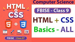 FBISE HTML CSS Complete Course for Class 9 Computer Science | Lectures 1–6 (Exam Oriented)