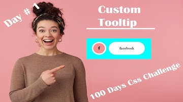 Custom Tooltip Using Only HTML & CSS ||100 Days Css Challenge