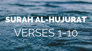 Quran Tafsir (Exegesis) - Surah Al-Hujurat سورة الحجرات‎ (Verses 1 - 10) - Shaykh Mamdouh Mahmoud