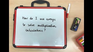 How do I use arrays to solve multiplication calculations?