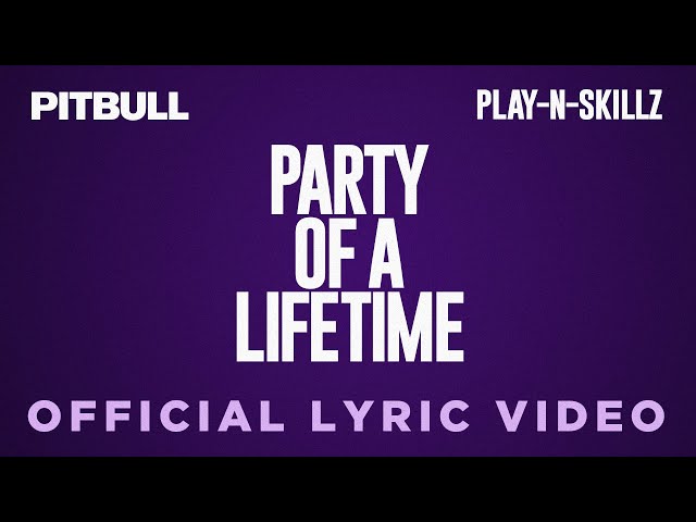 Pitbull - Party of a Lifetime
