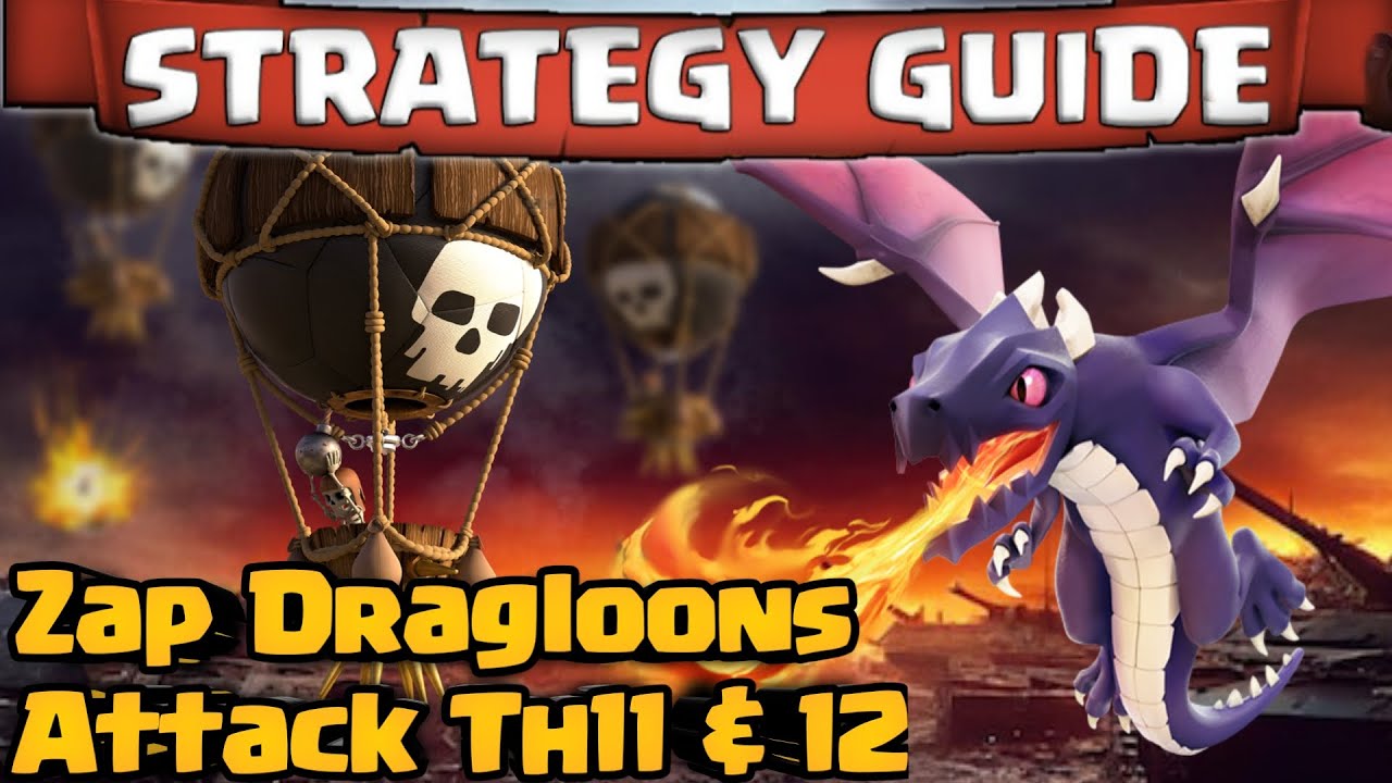 Town hall 11&12 Dragloons War Attack Tutorial  | Attack Guide Coc 