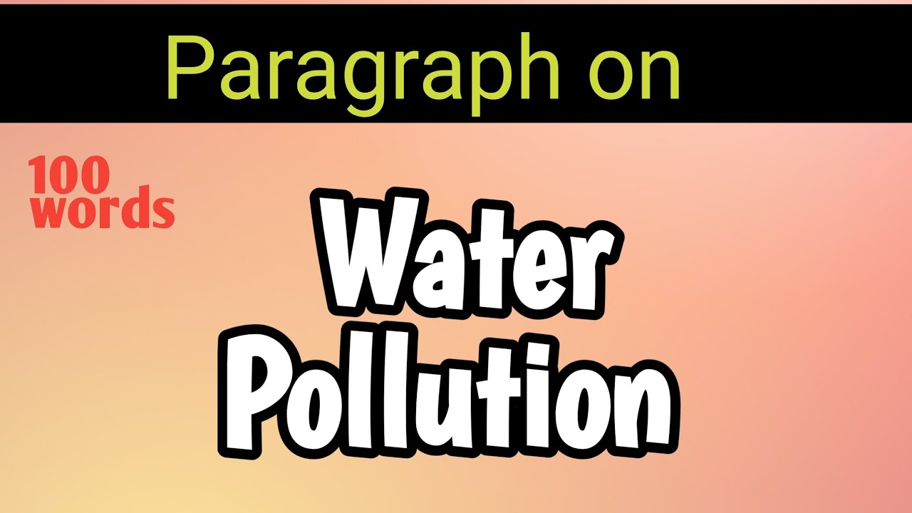Water pollution paragraph Essay on water pollution Article on water