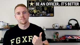 DON'T ENLIST | Why You Should Be An Officer
