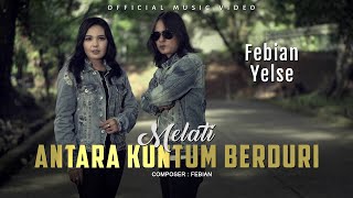 Febian Ft. Yelse - Melati Antara Kuntum Berduri (Official Music Video)