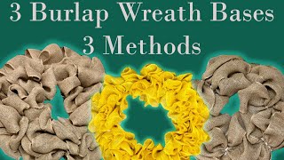 3 Burlap Wreaths Bases All Using Dollar Tree Wreath Frames