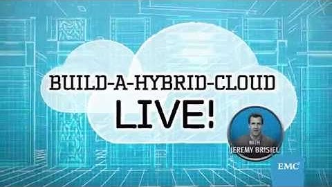 Dont miss:  LIVE! at EMC  - HYBRID CLOUD IN 24HRS