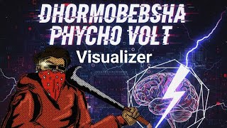 Phycho Volt - Dhormo Bebsha Prod.prithviraajvisualizer