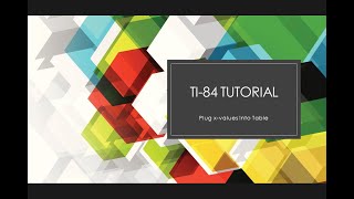 TI 84 plug in values to Table