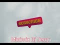 Minimix Minimix Dj Jerry Minimix Minimix Dj Jerry