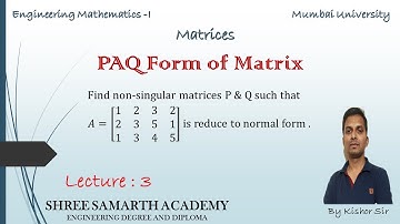 Rank of Matrix by using PAQ Form || Matrices || Engineering Mathematics-I || By Kishor Sir