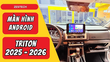 Màn Hình Android Triton 2025 – 2026 Thương Hiệu Zestech Top 1 Việt Nam