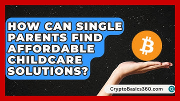 How Can Single Parents Find Affordable Childcare Solutions? | Single Parent Support Hub News