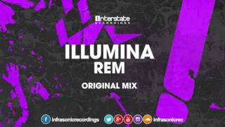 Video thumbnail of "Illumina - REM [Interstate] OUT NOW!"