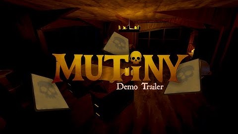 Mutiny - Demo Trailer