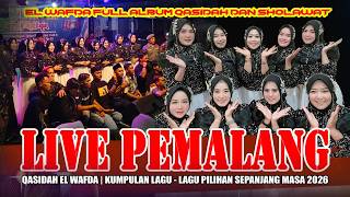 ALLAHUMMA BARIKLANA - ELWAFDA FULL ALBUM QASIDAH & SHOLAWAT LIVE PEMALANG CENTRAL JAVA 2026