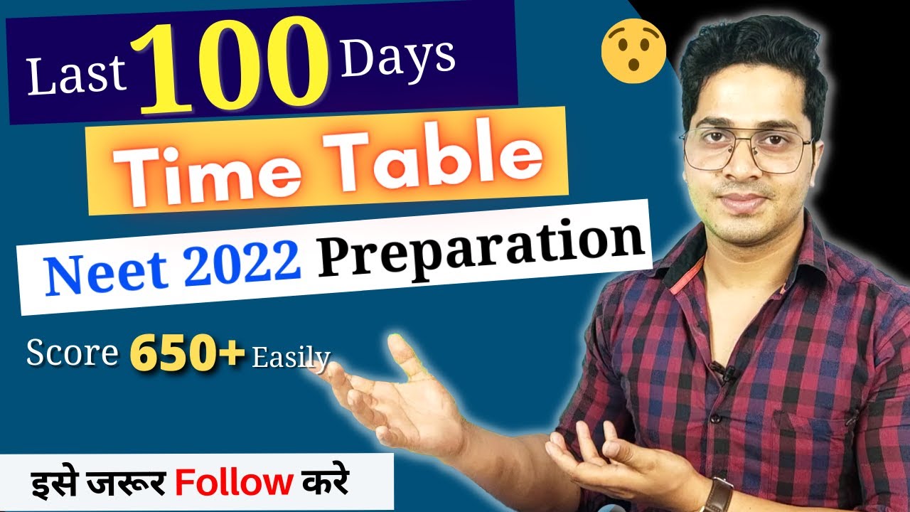 Last 100 Days TIMETABLE for neet 2022 Preparation | Last 3 Months Daily Schedule For Neet 2022
