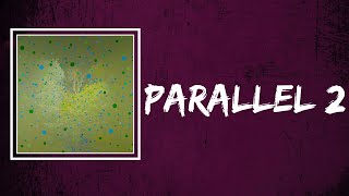 Four Tet - Parallel 2 (Lyrics)