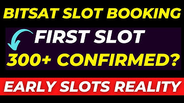 Will 2nd July BITSAT 2022 SLOT be EASIEST? BITSAT EARLY SLOTS REALITY BITSAT 2022 Slot Booking Soon