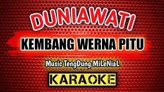 Duniawati _ KEMBANG WERNA PITU _ KARAOKE _ TengDung MiLeNiaL Cover 