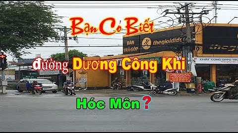 Bạn Có Biết Đường Dương Công Khi Hóc Môn? Nhà Đất Hóc Môn