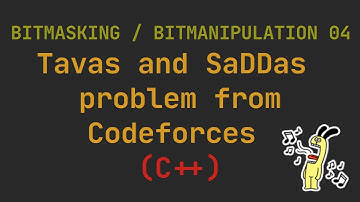 Bitmasking/ Bitmanipulation 04- Tavas and SaDDas problem from Codeforces