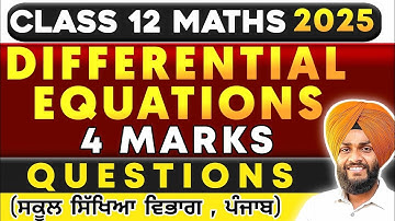 🔥Differential Equations(4 Marks) Important Questions🔥 Chap-9🔥12TH CLASS || LEP SOLUTIONS || PSEB