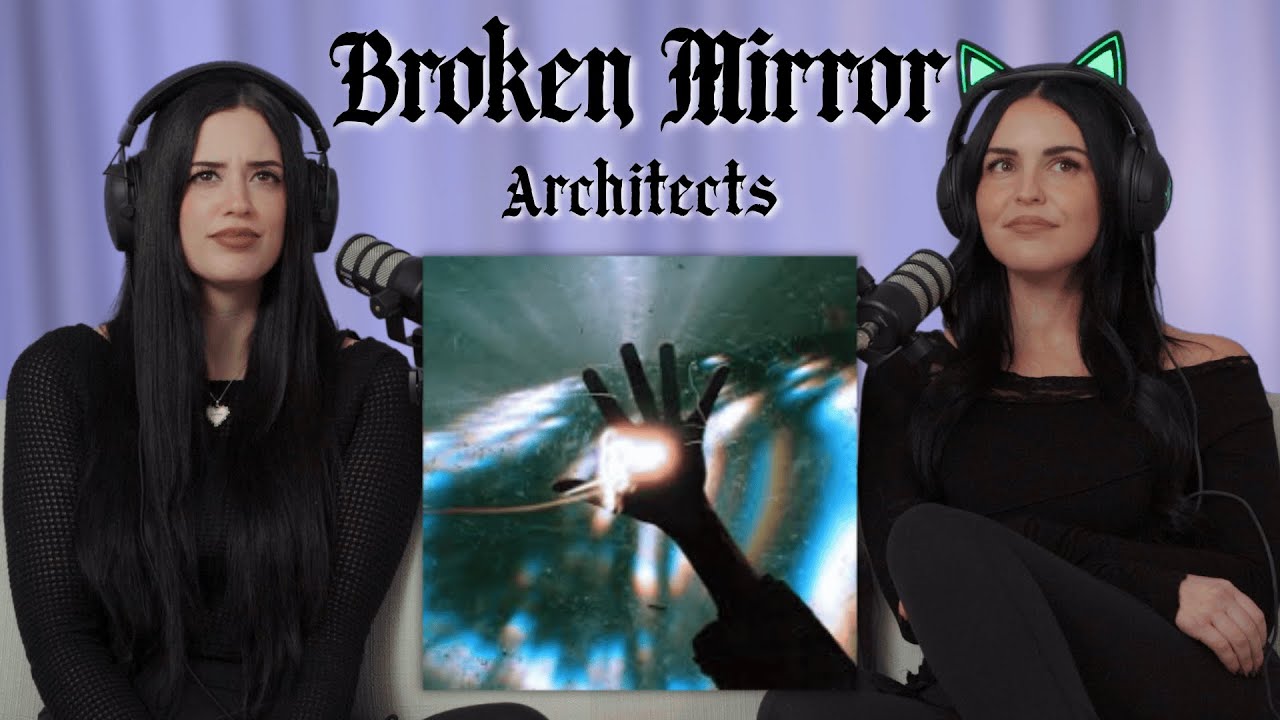 BROKEN MIRROR || ARCHITECTS reaction
