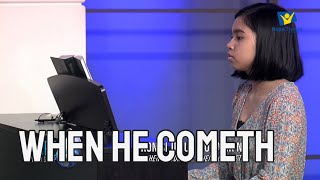 Video thumbnail of "When He Cometh"