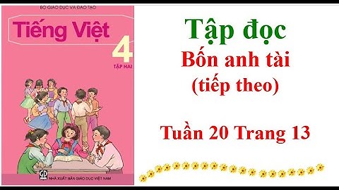 Tập đọc Lớp 4 Bốn anh tài (tiếp theo) Tuần 20 Trang 13
