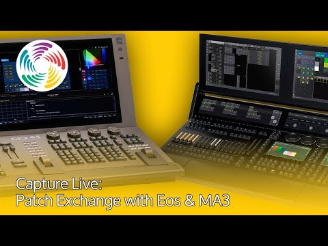 Capture Live: Patch Exchange with Eos & MA3