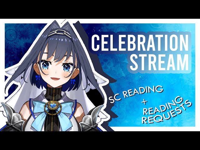 【Celebration Stream】Superchat + Reading Requests 🎉のサムネイル