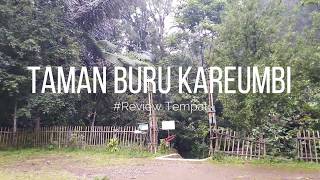 Taman Buru Gunung Masigit Kareumbi (TBMK) #ReviewTempat