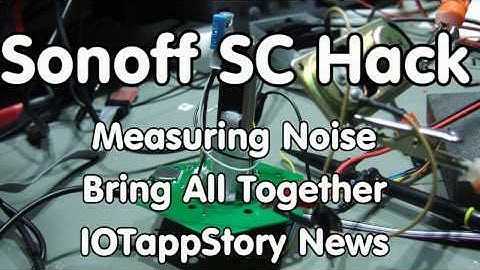 #122 SonoffSC Finished and Talking to CloudMQTT