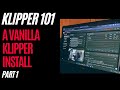 Klipperize Your Prints: Unleash the Beast of Your 3D Printer (Part 1: a Vanilla Klipper Install)