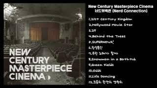 너드커넥션 (Nerd Connection) - New Century Masterpiece Cinema | Full Album