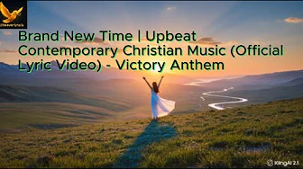 Brand New Time | Upbeat Contemporary Christian Music (Official Lyric Video) - Victory Anthem Brand New Time | Upbeat Contemporary Christian Music (Official Lyric Video) - Victory Anthem