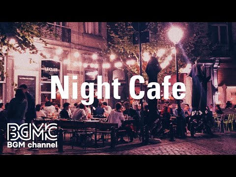 Night Cafe: Night Elegant Tune of Music to Chill - Jazz Instrumentals for Coffee at Night, Relax