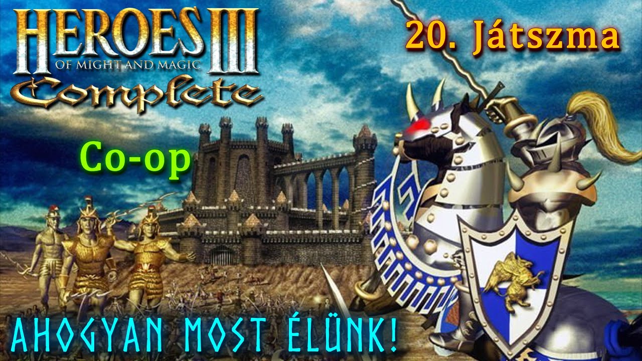 Heroes of Might and Magic III: Complete | Ahogyan most élünk! | 20. Játszma | 1440p | 60 FPS